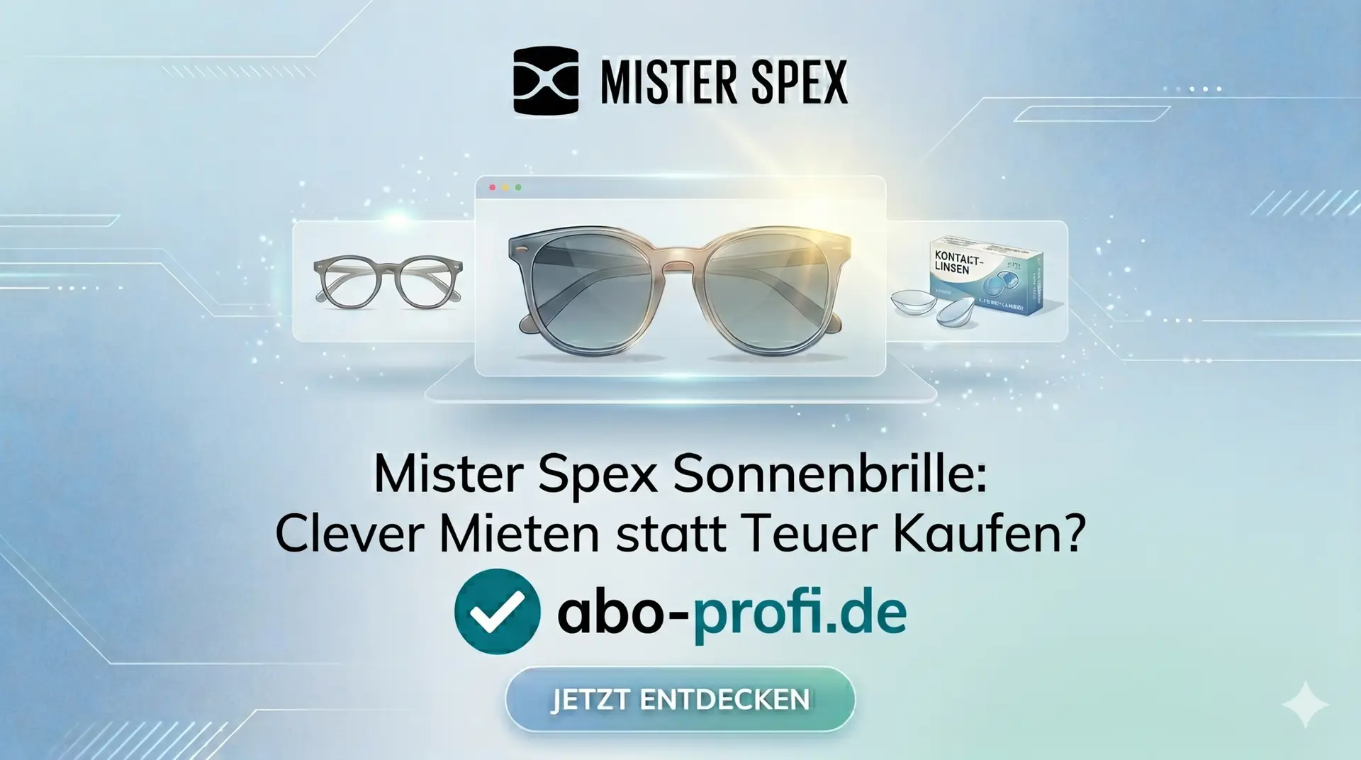 Mister Spex Sonnenbrille clever mieten statt kaufen: Grafischer Kostenvergleich von Abo-Profi.de mit Sonnenbrille, Alltagsbrille und Kontaktlinsen.
